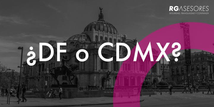 DF o Ciudad de México