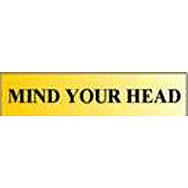 Centurion 2057 Mind Your Head Sign Gold