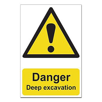 Danger Deep excavation Sign - 40 x 60cm