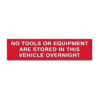 No Tools Or Equipment Are Stored In This Vehicle Overnight Self Adhesive Vinyl Sign 20x5cm