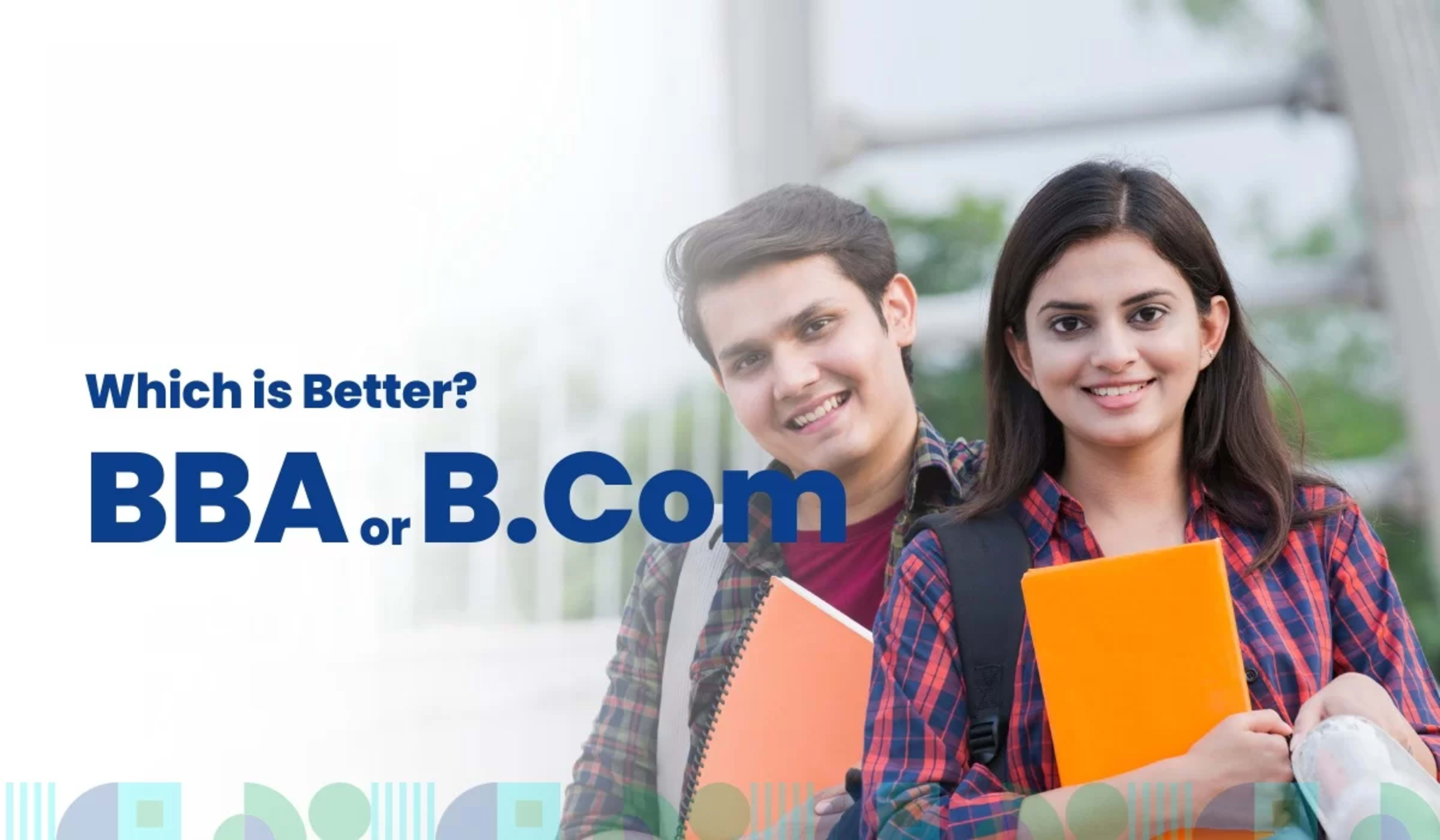 BBA vs B.Com – Which One is Right for You?
