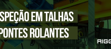 Inspeção em Talhas e Pontes Rolantes
