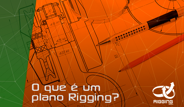 Plano de Rigging – Tire suas dúvidas