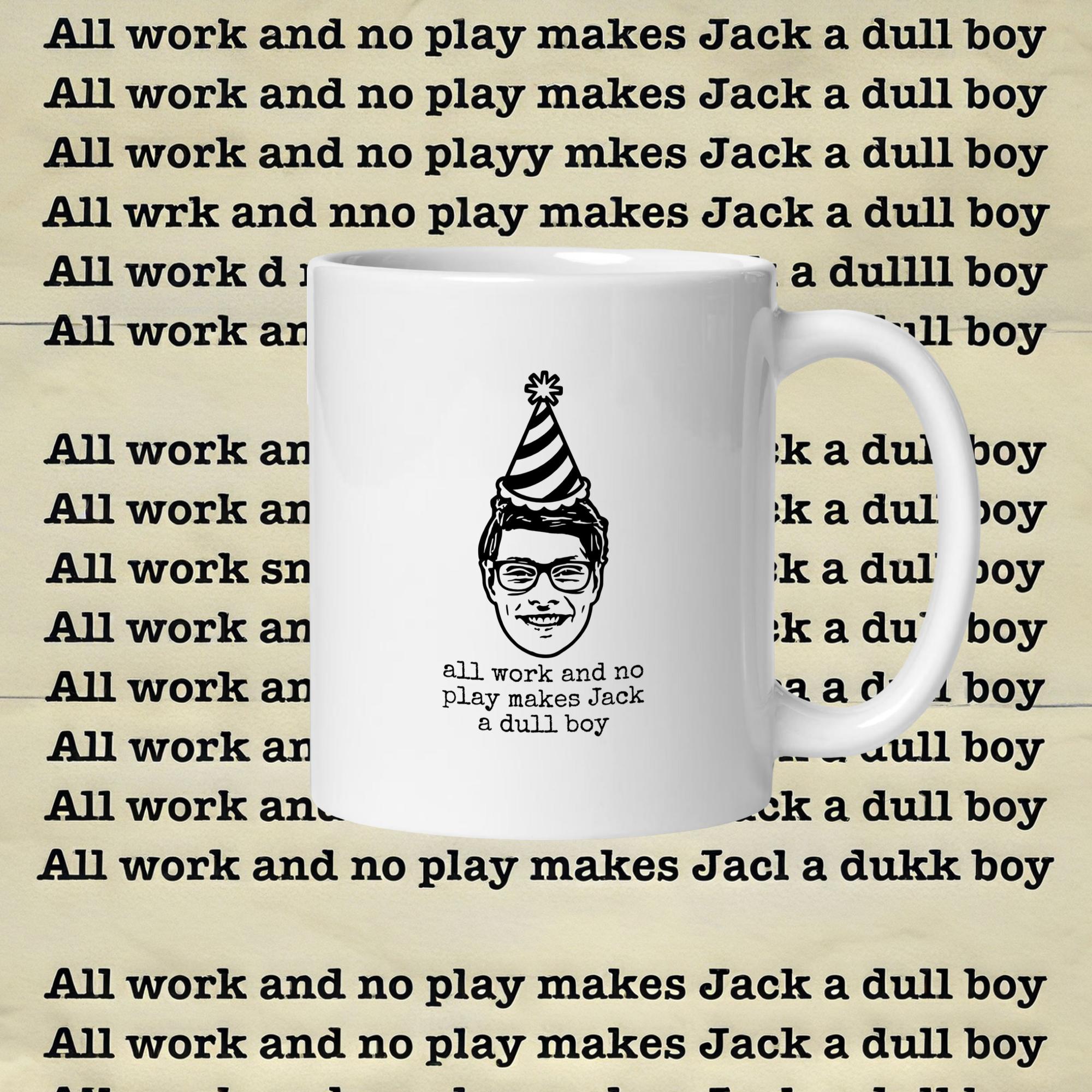 Image of All Work and No Play Face Mug (Mug)