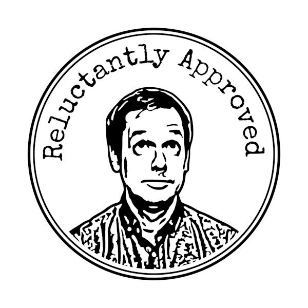 Grudgingly Approved Stamp