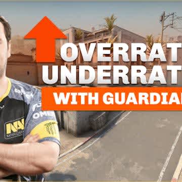 Guardian plays CSGO Overrated or Underrated
