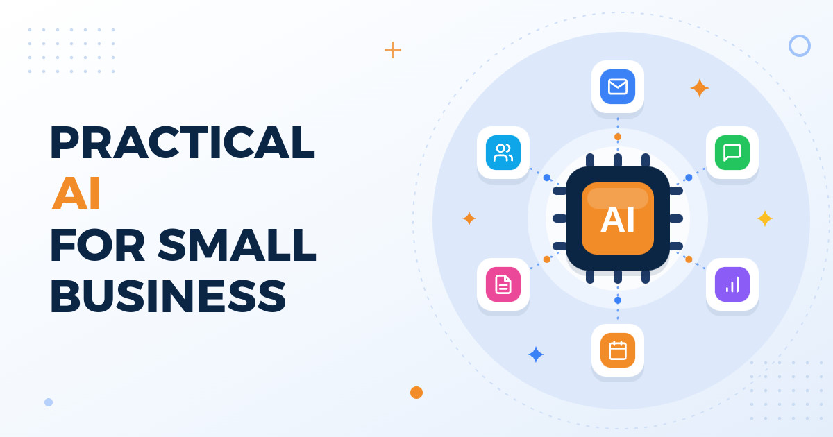 Practical AI for Small Businesses: Start This Week Without a Big Budget