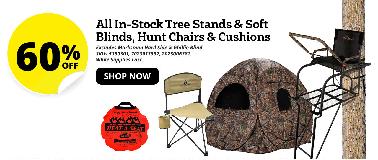 60% off All In-Stock Tree Stands, Soft Blinds, Hunt Chairs & Cushions