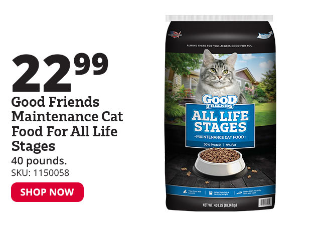 Good Friends Maintenance Cat Food For All Life Stages, 40 lb. Bag
