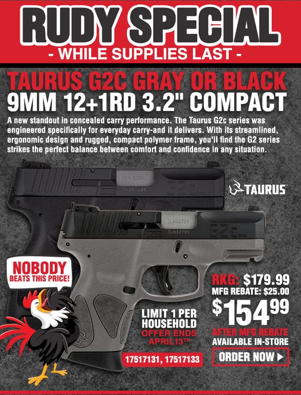 Rudy Special: Taurus G2C 9mm Pistol $154.99 (after rebate)