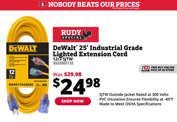 $. NOBODY BEATS OUR DeWalt 25' Industrial Grade l.zgghted Extension Cord SJTW. 2022002132 FREE BUY ONLINE G OB IN STORE Was $29.98 2 I - SJTW Outside Jacket Rated at 300 Volts I Y eiaton EnsuresFexibiy 4oy Made to Meet OSHA Specifications 