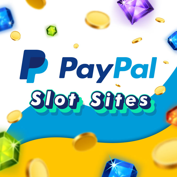 3 Ways You Can Reinvent slot paypal Without Looking Like An Amateur