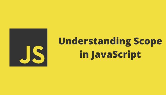 Understanding Scope in JavaScript