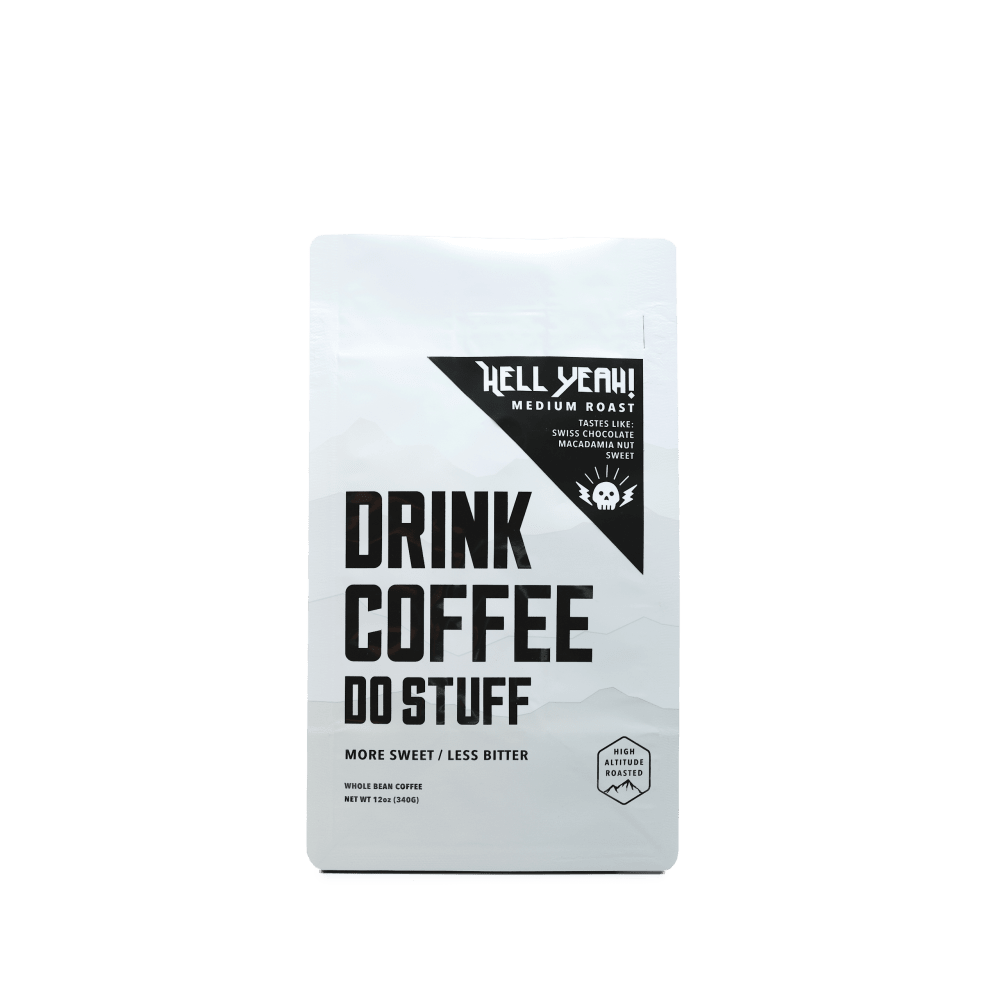 Hell Yeah!, Drink Coffee Do Stuff