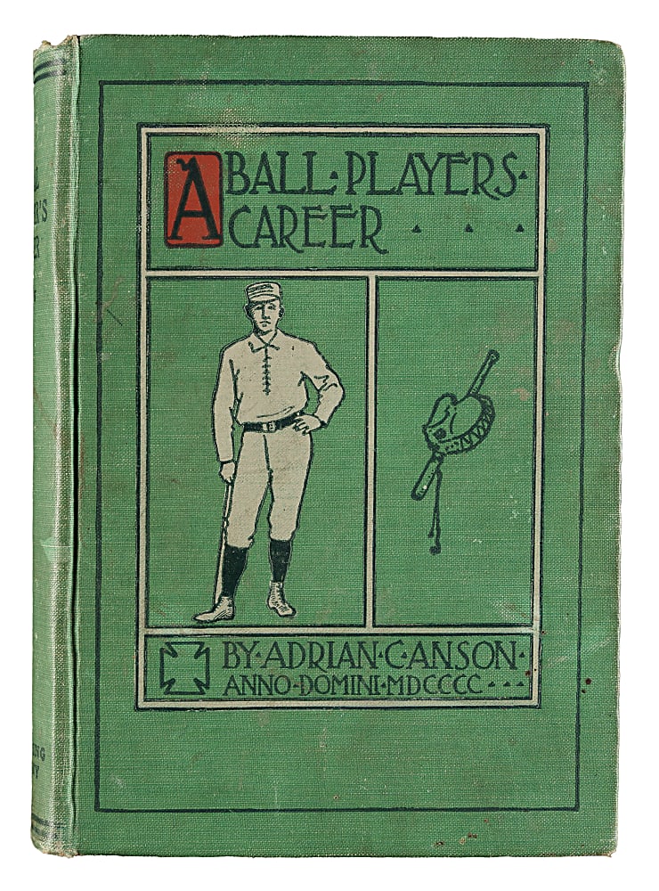 1900 A Ball Players Career by Adrian "Cap" Anson Book