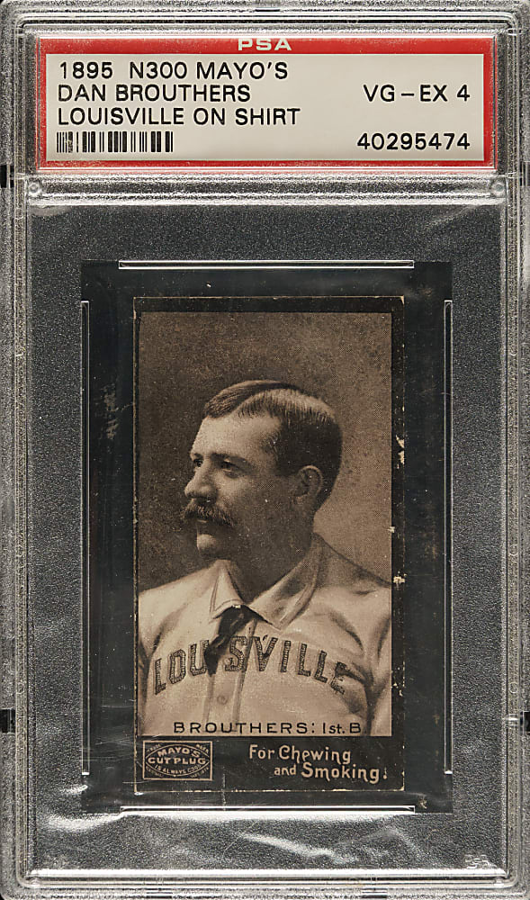 1895 N300 Mayo's Cut Plug Dan Brouthers Louisville on Shirt PSA VG-EX 4 - 1 of 1 - Highest Graded!