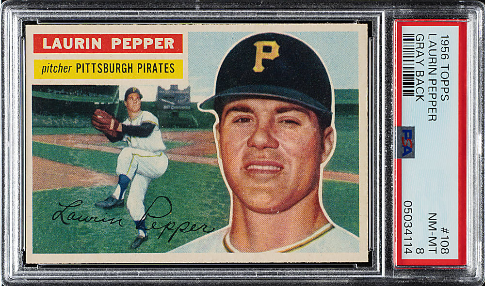 1956 Topps #108 Laurin Pepper Gray Back PSA NM-MT 8
