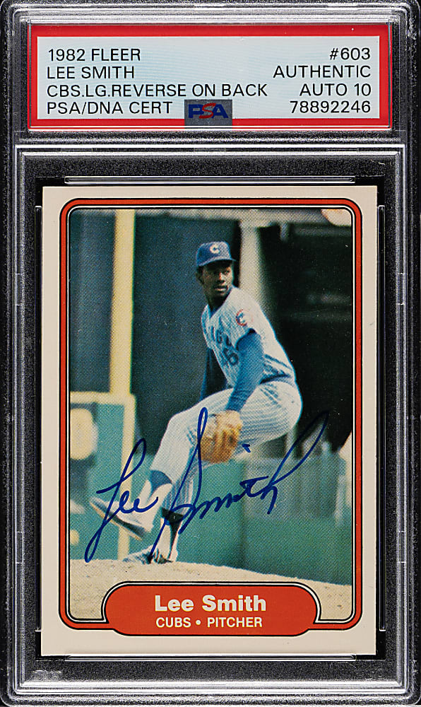 Signed 1982 Fleer #603 Lee Smith Rookie Cubs Logo Reversed PSA/DNA GEM MINT 10