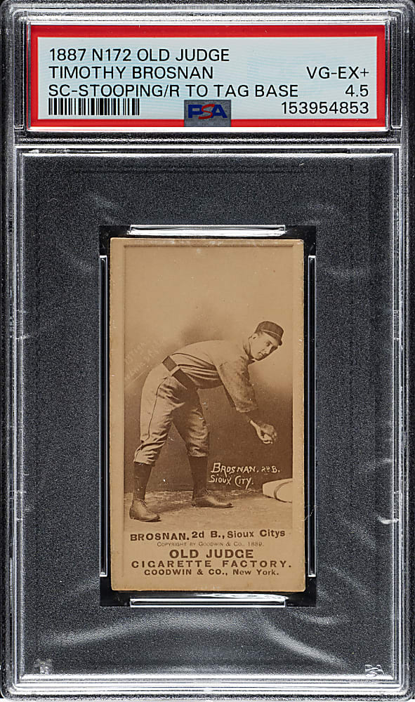 1889 N172 Old Judge Timothy Brosnan PSA VG-EX+ 4.5 - 1 of 1 - Highest Graded!