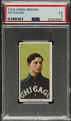1909-1911 T206 White Border Ed Walsh PSA EX 5 - Brown Hindu Back - 1 of 1 - Highest Graded!