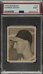 1948 Bowman #18 Warren Spahn Rookie PSA MINT 9 - Highest Graded!