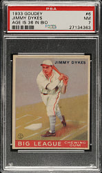 1933 R319 Goudey #6 Jimmy Dykes (Age is 36 in Bio) PSA NM 7
