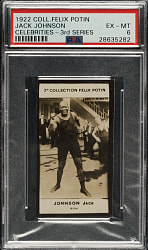 1922 Collection Felix Potin Celebrities Third Series Jack Johnson PSA EX-MT 6 - 1 of 2 - Highest Graded!