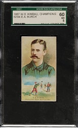 1887 N184 W. S. Kimball Champions E. A. Burch SGC EX 60
