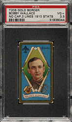 1911 T205 Gold Border Bobby Wallace No Cap, Two Lines of Stats PSA VG+ 3.5