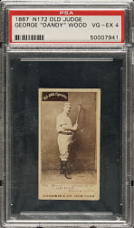 1887 N172 Old Judge George Wood PSA VG-EX 4 - 1 of 1 - Highest Graded!