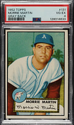 1952 Topps #131 Morrie Martin PSA VG-EX 4 - "Canadian" Gray Back