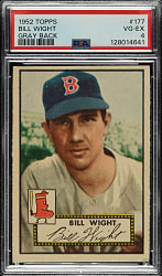 1952 Topps #177 Bill Wight PSA VG-EX 4 - "Canadian" Gray Back