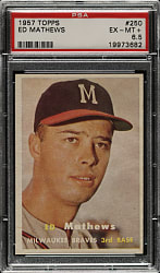 1957 Topps #250 Ed Mathews PSA EX-MT+ 6.5