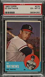 1963 Topps #275 Ed Mathews PSA EX-MT 6
