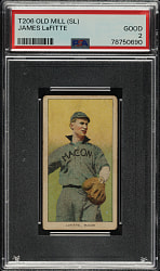 1909-1911 T206 White Border James Lafitte Southern Leaguer PSA GOOD 2  - Old Mill  Back