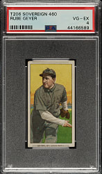 1909-1911 T206 White Border Rube Geyer PSA VG-EX 4 - Sovereign 460 Back