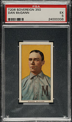 1909-1911 T206 White Border Dan McGann PSA EX 5 - Sovereign 350 Back - 1 of 2 - Highest Graded!