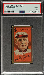 1911 T205 Gold Border John Lush PSA VG+ 3.5