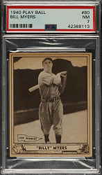 1940 R335 Play Ball #80 Bill Myers PSA NM 7