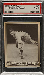 1940 R335 Play Ball #33 Fritz Ostermueller PSA NM 7