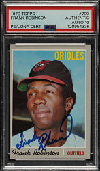 Signed 1970 Topps #700 Frank Robinson PSA/DNA GEM MINT 10