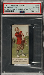 1900 Cope Bros. Co. "Cope's Golfers" #47 Duffers Yet PSA GOOD 2 - Rare Narrow Cut
