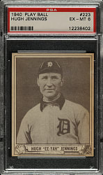 1940 R335 Play Ball #223 Hugh Jennings PSA EX-MT 6