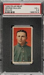 1909-1911 T206 White Border George Mullen PSA VG+ 3.5 - Polar Bear Back