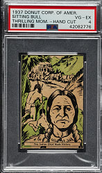 1937 Donut Co. of America "Thrilling Moments" Sitting Bull PSA VG-EX 4