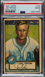 1952 Topps #134 Joe Tipton PSA GOOD 2 - "Canadian" Gray Back