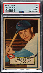 1952 Topps #151 Wally Post PSA FAIR 1.5 (MK) - "Canadian" Gray Back