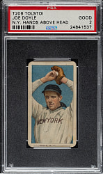 1909-1911 T206 White Border Joe Doyle N.Y. Hands Above Head PSA GOOD 2 - Tolstoi Back