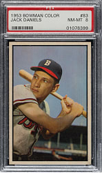 1953 Bowman Color #83 Jack Daniels PSA NM-MT 8