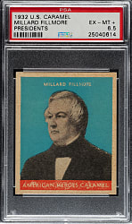 1932 R114 U.S. Caramel "Presidents" Millard Fillmore PSA EX-MT+ 6.5